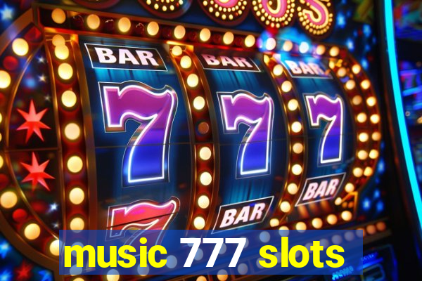 music 777 slots